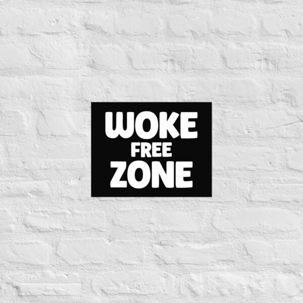 Woke Free Zone Poster - Image 5