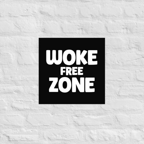 Woke Free Zone Poster - Image 8