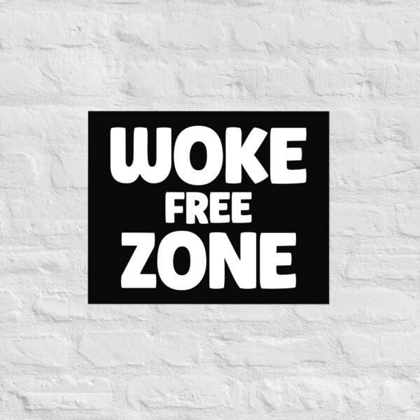 Woke Free Zone Poster - Image 9