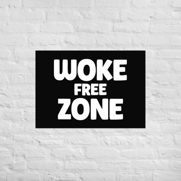 Woke Free Zone Poster - Image 2