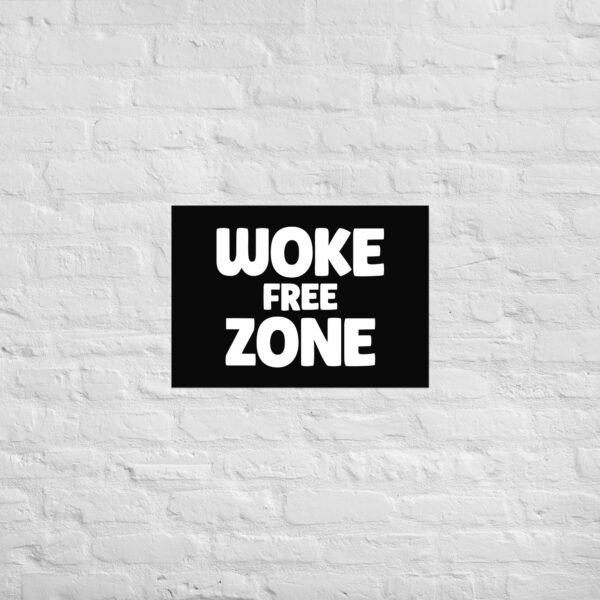 Woke Free Zone Poster - Image 3