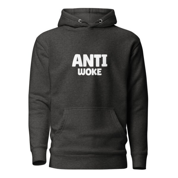 Anti-Woke Hoodie - Image 13