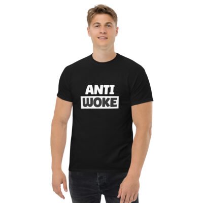 “Anti Woke” – Unisex Staple T-Shirt | Bold Anti-Woke Statement Tee
