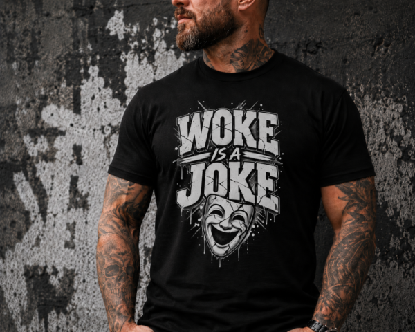Woke Is A Joke anti-woke graphic T-shirt from Rise and Defy